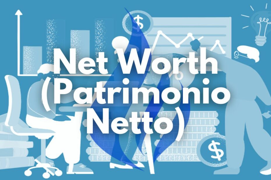 Net Worth (Patrimonio Netto)