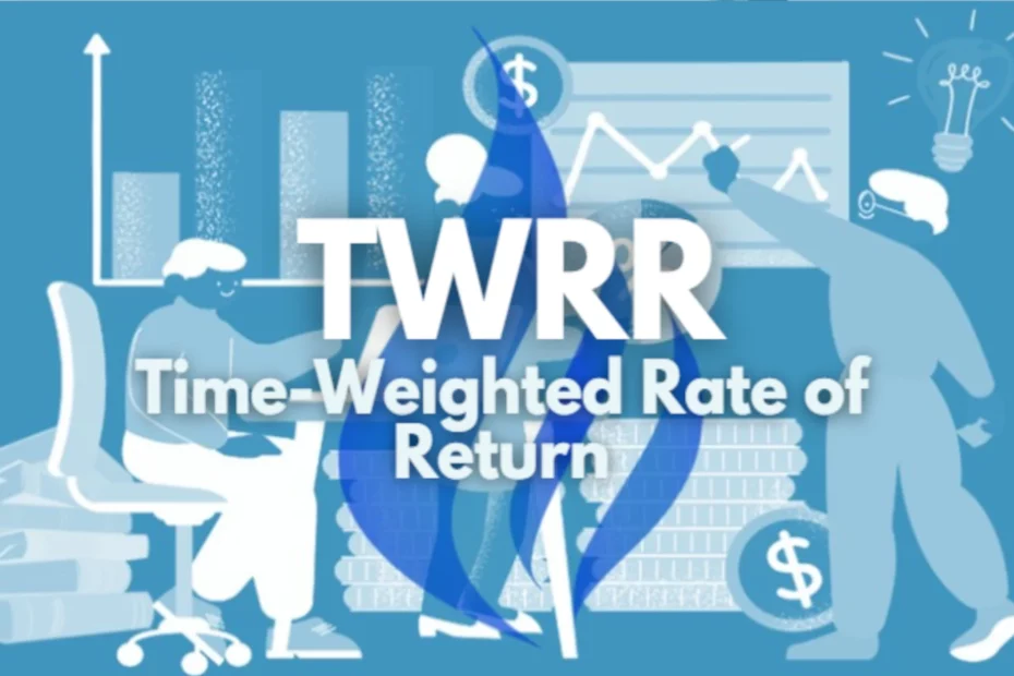 TWRR - Time-Weighted Rate of Return